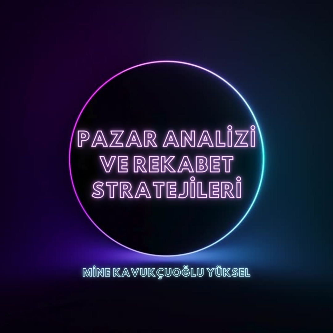 PAZAR ANALİZİ VE REKABET STRATEJİLERİ TG104